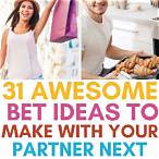 bet ideas with your boyfriend